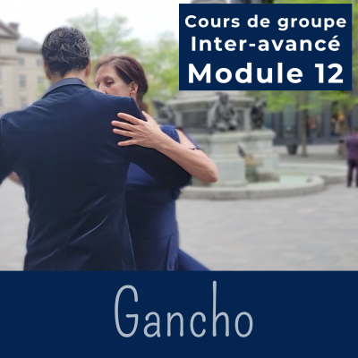 Cours de tango argentin - Module 12 GANCHO